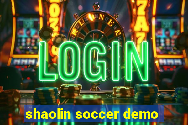 shaolin soccer demo